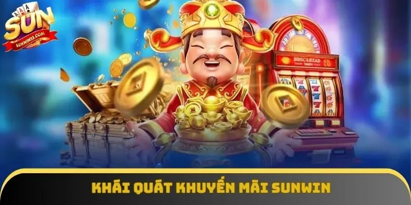 Khái quát khuyến mãi Sunwin