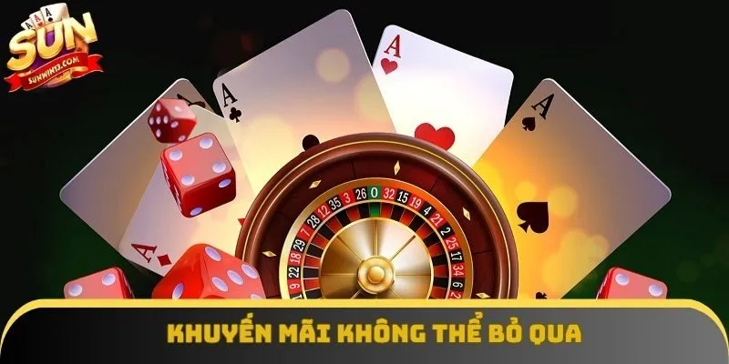 Khuyến mãi không thể bỏ qua Khuyến mãi không thể bỏ qua