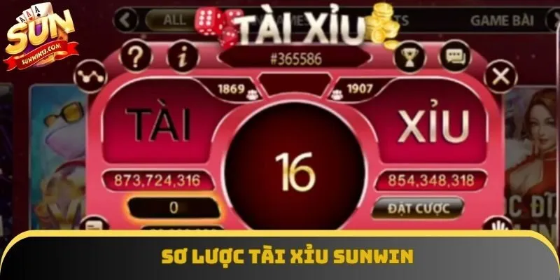 Sơ lược Tài xỉu Sunwin