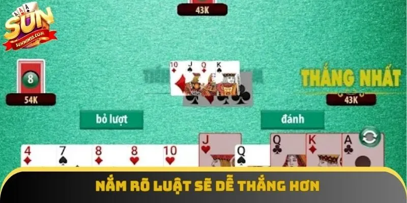 Nắm rõ luật sẽ dễ thắng hơn 